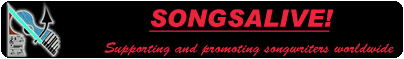 Visit SONGSALIVE! Supporting songwriters worldwide